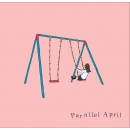Parallel April / 雨の日